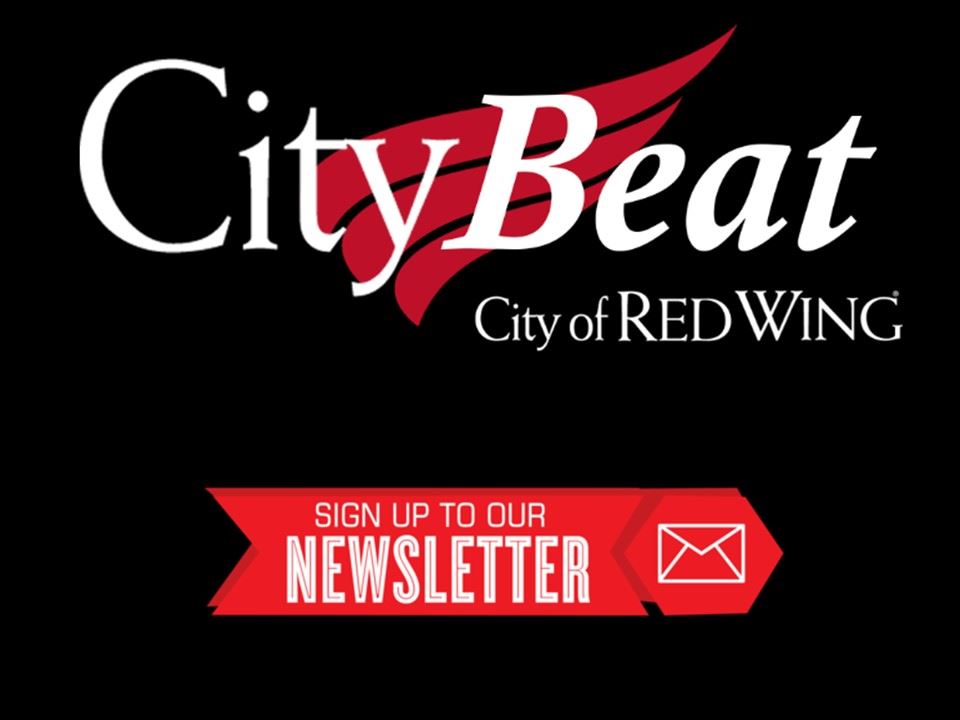 City Beat, City of Red Wing, Sign Up to Our Newsletter