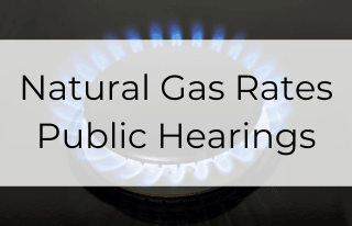 Natural Gas Rates Public Hearings